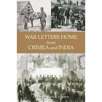 WAR LETTERS HOME from CRIMEA and INDIA
