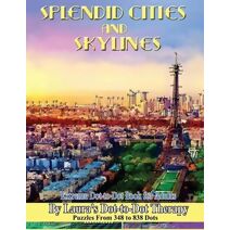 Splendid Cities and Skylines - Extreme Dot-to-Dot Book for Adults (Dot to Dot Books for Adults)