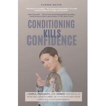 Conditioning Kills Confidence