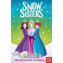Snow Sisters: The Enchanted Waterfall (Snow Sisters)