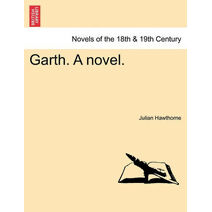 Garth. a Novel.