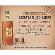 Essential Scratch & Sniff Guide To Becoming A Whiskey Know-It-All