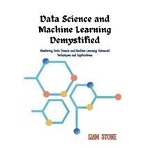 Data Science and Machine Learning Demystified