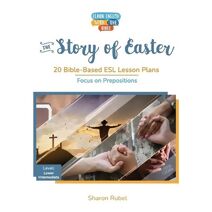Story of Easter (Learn English with the Bible)