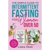Simple Guide to Intermittent Fasting for Women Over 50