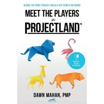 Meet the Players in Projectland