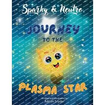 Sparky & Neutro Journey to the Plasma Star