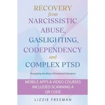 Recovery From Narcissistic Abuse, Gaslighting, Codependency and Complex PTSD