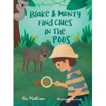 Blake & Monty Find Clues in the Poos (Blake & Monty)