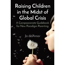 Raising Children in the Midst of Global Crisis