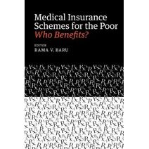 Medical Insurance Schemes for the Poor