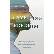 Unveiling Freedom