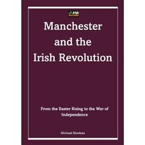 Manchester and the Irish Revolution