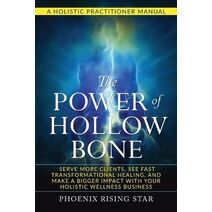Power of the Hollow Bone