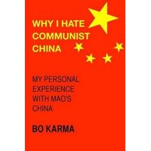 Why I Hate Communist China
