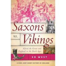 Saxons vs. Vikings (Very, Very Short History of England)