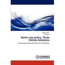 Batch size policy, Thule Vehicle Solutions
