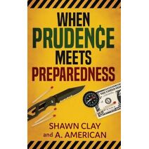 When Prudence Meets Preparedness