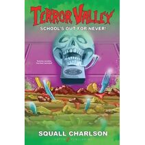 School's Out For Never! (Terror Valley #1) (Terror Valley)