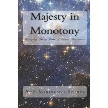 Majesty in Monotony