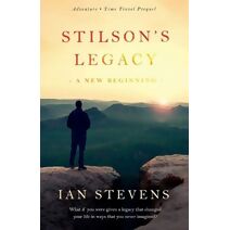 Stilson's Legacy - A New Beginning (Stilson's Legacy)
