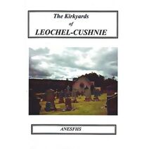 Kirkyards of Leochel-Cushnie
