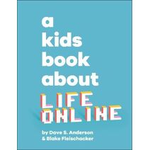 Kids Book About Life Online (Kids Book)