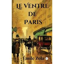 Ventre de Paris (French Edition)