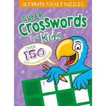 Ultimate Pocket Puzzles: Super Crosswords for Kids