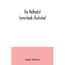 Methodist hymn-book illustrated