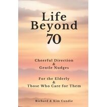 Life Beyond 70