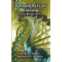 Random Acts of Cloning (Complete Series)