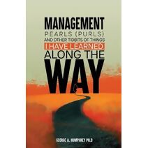 Management Pearls (Purls) and other tidbits I have Learned Along the Way