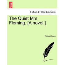 Quiet Mrs. Fleming. [A Novel.]