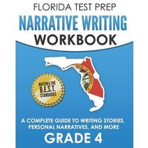 FLORIDA TEST PREP Narrative Writing Workbook Grade 4