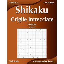 Shikaku Griglie Intrecciate - Difficile - Volume 4 - 159 Puzzle (Shikaku)