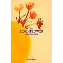 Moonflower Monologues