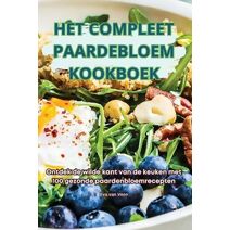 Het Compleet Paardebloem Kookboek