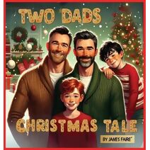 Two Dads' Christmas Tale (Love Makes a Family)