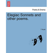 Elegiac Sonnets and Other Poems.