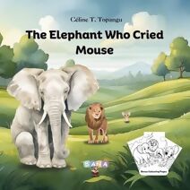 Elephant Who Cried Mouse