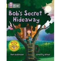Bob’s Secret Hideaway (Collins Big Cat)