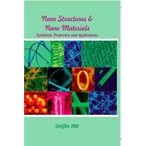 Nanostructure and Nanomaterials : Synthesis, Properties and Applications