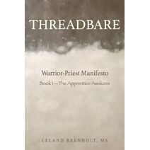 Threadbare (Warrior-Priest Manifesto)