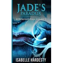 Jade's Paradox (Delacourt Shapeshifter Trilogy)