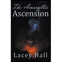 Amaryllis Ascension (Ascension Prophecy)