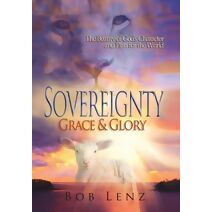 Sovereignty, Grace & Glory