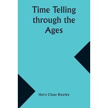 Time Telling through the Ages