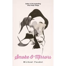 Smoke & Mirrors (Michael Faudet)