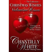 Christmas Wishes, Valentine Kisses (Christmas Wishes, Valentine Kisses)